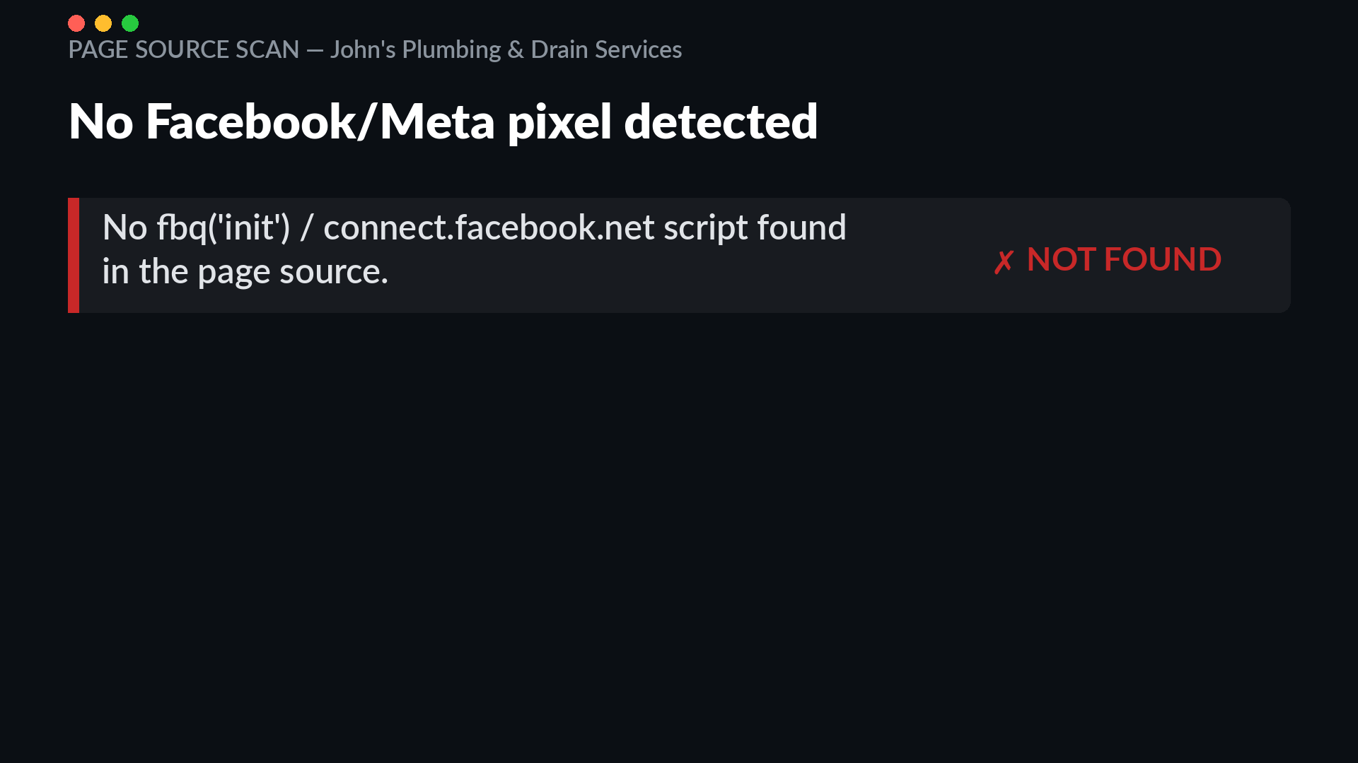 Page source scan of johnsplumber.com showing no fbq init or connect.facebook.net script found