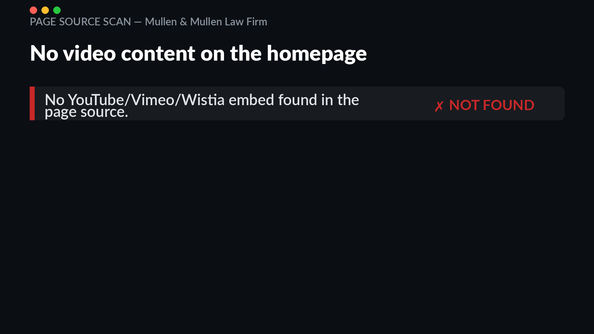 Homepage of mullenandmullen.com with no YouTube, Vimeo or Wistia video embed found in the page source