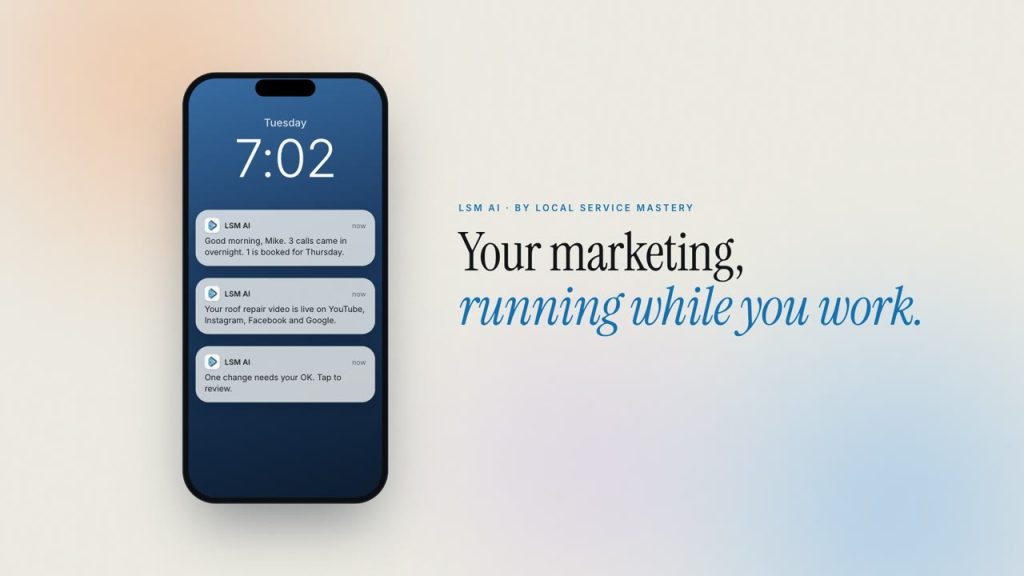 How LSM AI Runs Your Marketing While You Work (Home Service Businesses)